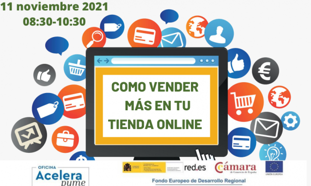 JORNADA GRATUITA PRESENCIAL. OFICINA ACELERAPYME. COMO VENDER  MÁS EN TU TIENDA ONLINE.