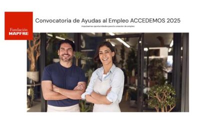 Convocatoria de Ayudas al Empleo “ACCEDEMOS 2025”. Fundación MAPFRE