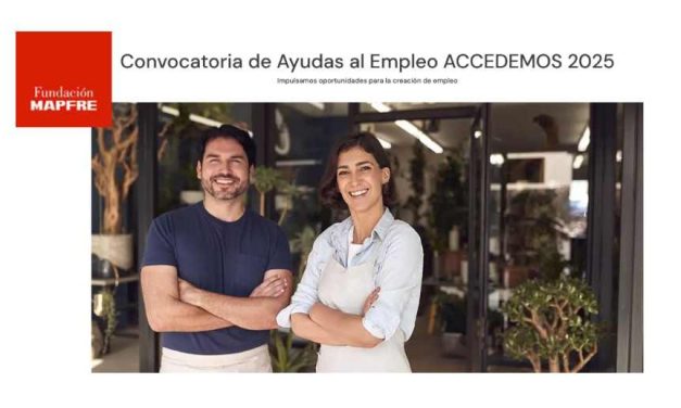 Convocatoria de Ayudas al Empleo “ACCEDEMOS 2025”. Fundación MAPFRE